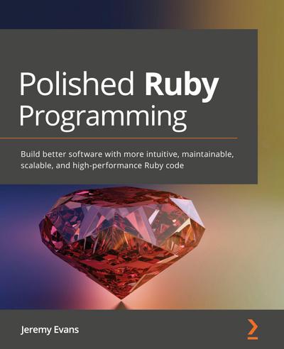 Polished Ruby Programming