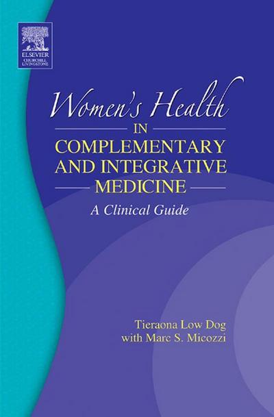 Women’s Health in Complementary and Integrative Medicine E-Book