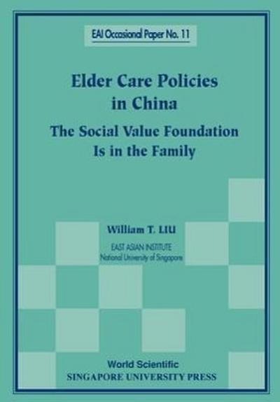 Elder Care Policies in China: The Social Value Foundation Is in the Family