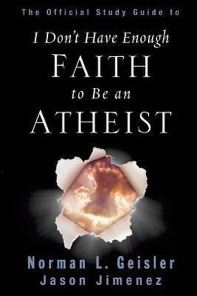 The Official Study Guide to I Don’t Have Enough Faith to Be an Atheist
