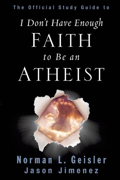 The Official Study Guide to I Don’t Have Enough Faith to Be an Atheist