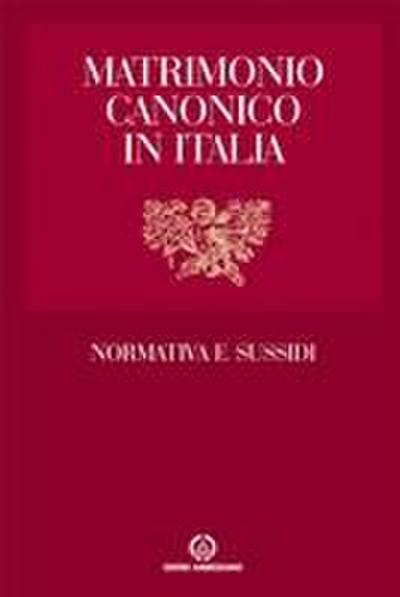 Matrimonio canonico in Italia. Normativa e sussidi