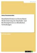 Haushaltsreformen in Deutschland. Modernisierung des Haushalts- und Rechnungswesen in öffentlichen Verwaltungen