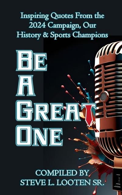Be A Great One