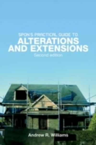 Spon’s Practical Guide to Alterations & Extensions