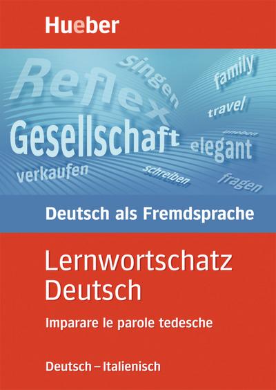 Lernwortschatz Deutsch. Ausgabe Italienisch