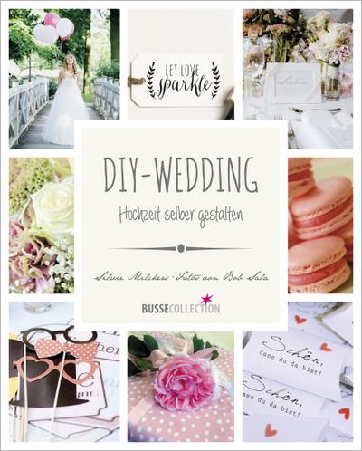 DIY-Wedding: Hochzeit selber gestalten