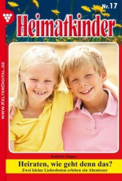 Heimatkinder 17 - Heimatroman