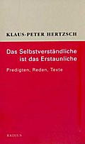 Das Selbstverständliche ist das Erstaunliche