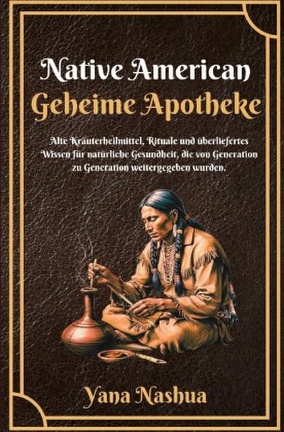 Native American Geheime Apotheke