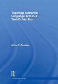 Teaching Authentic Language Arts in a Test-Driven Era