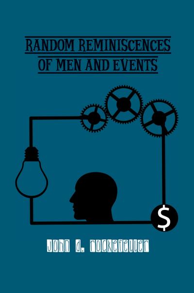 Random Reminiscences of Men and Events