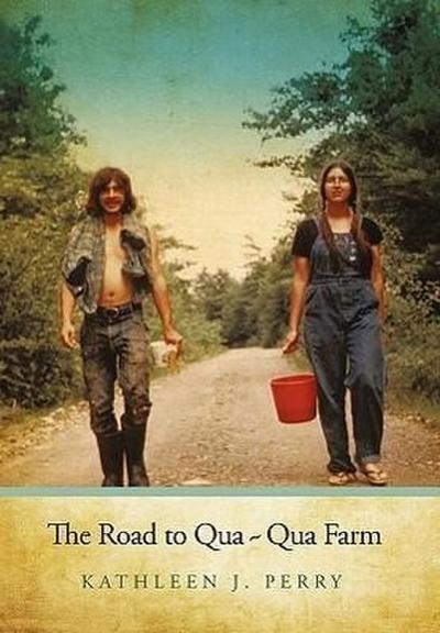 The Road to Qua Qua Farm - Kathleen J. Perry