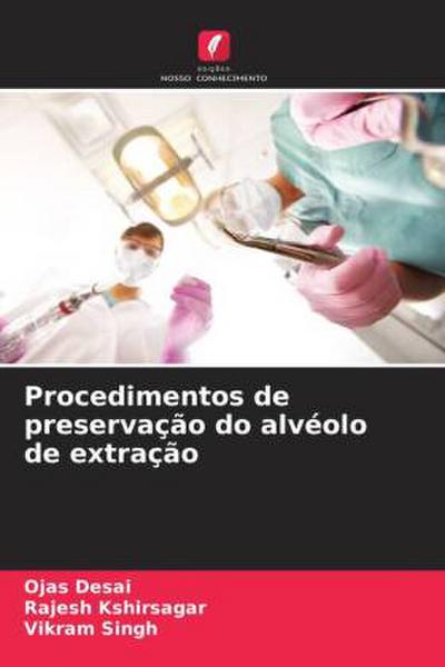 Procedimentos de preservação do alvéolo de extração
