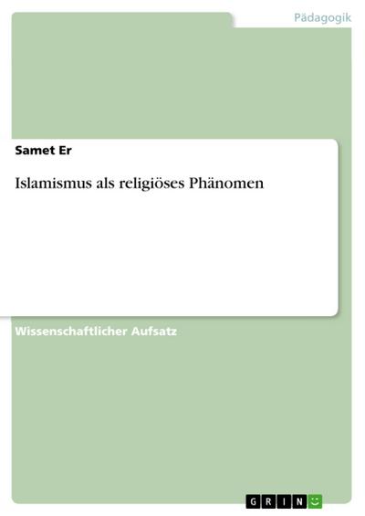 Islamismus als religiöses Phänomen