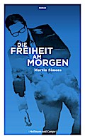 Die Freiheit am Morgen: Roman (Literatur-Literatur)