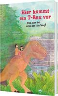 Hier kommt ein T-Rex vor. Und das ist erst der Anfang! von Julie Douine | Buch