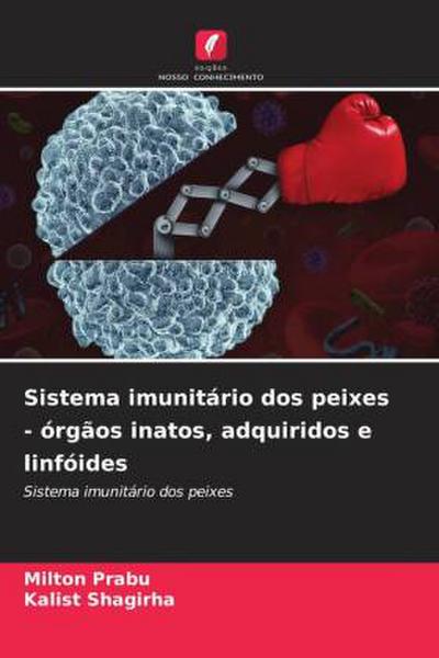 Sistema imunitário dos peixes - órgãos inatos, adquiridos e linfóides