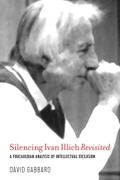 Silencing Ivan Illich Revisited
