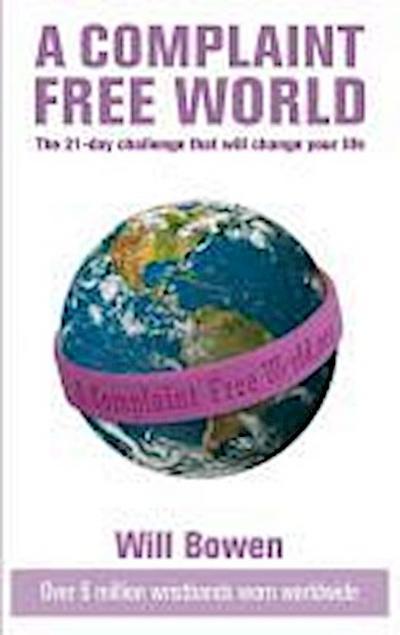 A Complaint Free World