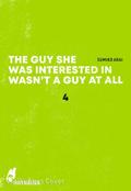 The Guy She Was Interested in Wasn’t a Guy a