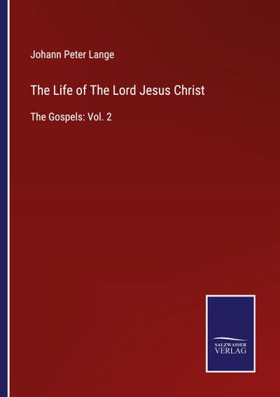 The Life of The Lord Jesus Christ