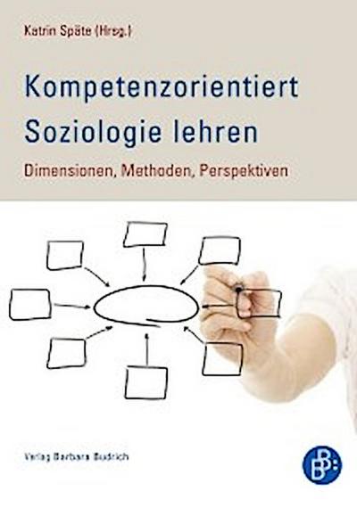 Kompetenzorientiert Soziologie lehren