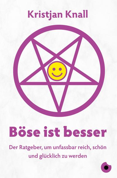 Böse ist besser – Der Ratgeber