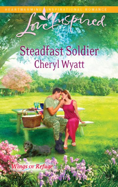Steadfast Soldier (Mills & Boon Love Inspired) (Wings of Refuge, Book 7)