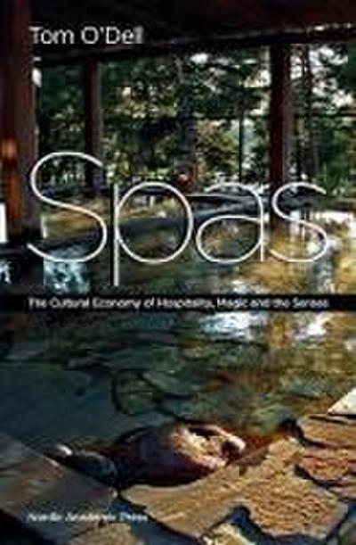 Spas: The Cultural Economy of Hospitality, Magic and the Senses