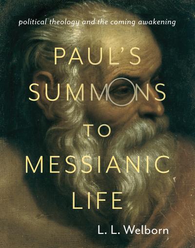 Paul’s Summons to Messianic Life