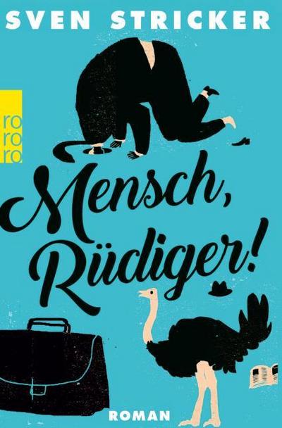 Mensch, Rüdiger!