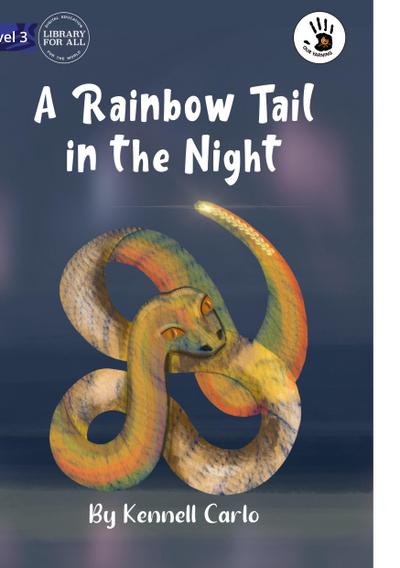 A Rainbow Tail in the Night - Our Yarning