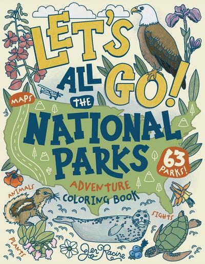 Let’s Go! All the National Parks Adventure Coloring Book