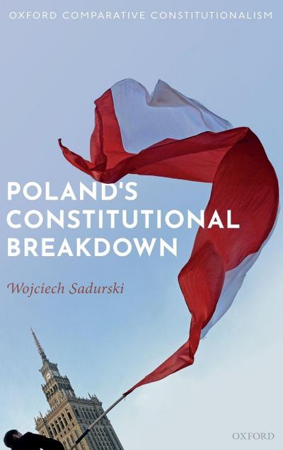 Poland’s Constitutional Breakdown