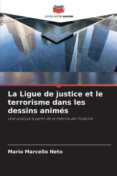 La Ligue de justice et le terrorisme dans les dessins animés