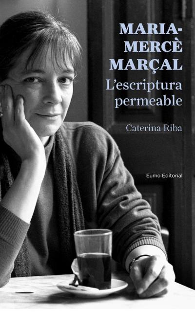 Maria-Mercè Marçal. L’escriptura permeable