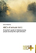 ABC’s of attitude Vol.1
