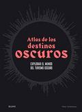 Atlas de los destinos oscuros