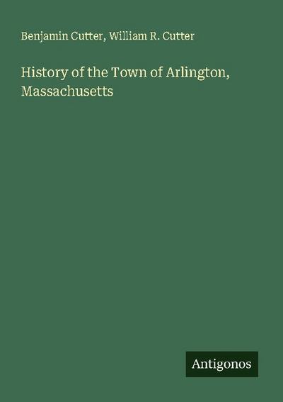 History of the Town of Arlington, Massachusetts