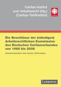 Die Beschlüsse der (ständigen) Arbeitsrechtlichen Kommission des Deutschen Caritasverbandes von 1969 bis 2008