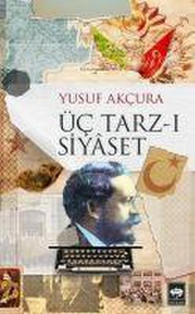 Üc Tarz-i Siyaset