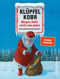 Morgen, Klufti, wird’s was geben