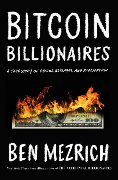 Mezrich, B: Bitcoin Billionaires