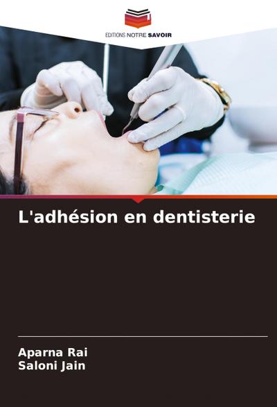 L’adhésion en dentisterie