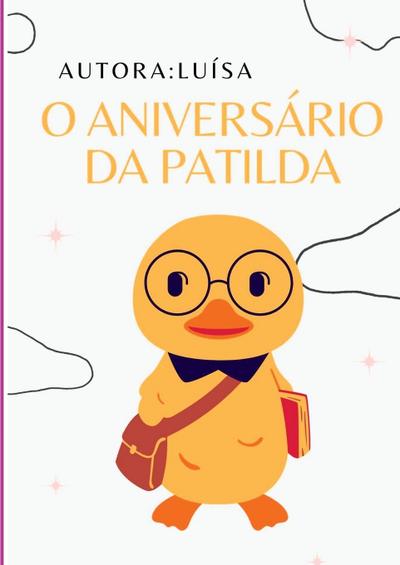O Aniversário Da Patilda