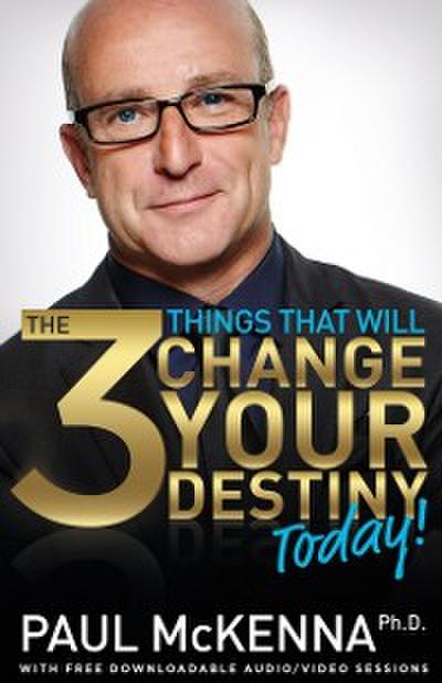 3 Things That Will Change Your Destiny Today!