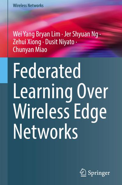 Federated Learning Over Wireless Edge Networks
