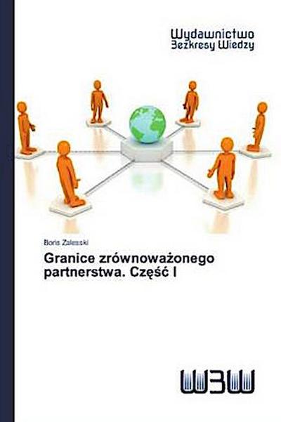 Granice zrównowa¿onego partnerstwa. Cz¿¿¿ I