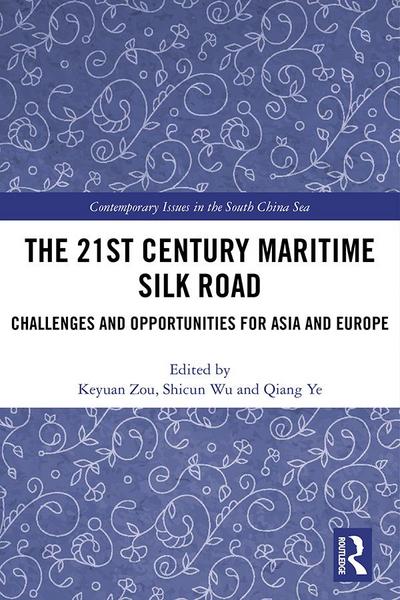 The 21st Century Maritime Silk Road